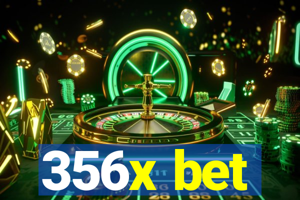 356x bet